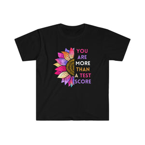 You Are More than a Test Score Tshirt